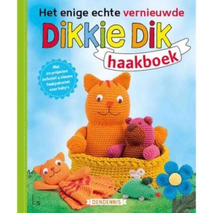 Het enige echte vernieuwde Dikkie Dik haakboek Het enige echte vernieuwde Dikkie Dik haakboek